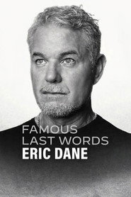 Famous Last Words: Eric Dane (2026)
