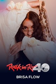 Brisa Flow: Rock in Rio 2024 2024 Түләүсез керү