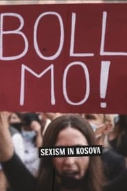 Boll Mo: Sexism in Kosova (2023)