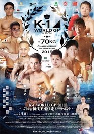 Poster for K-1 WORLD GP 2015: 70kg Championship Tournament