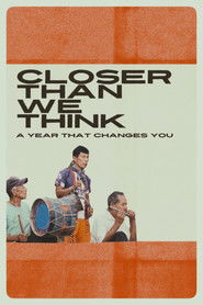 Closer Than We Think: A Year That Changes You