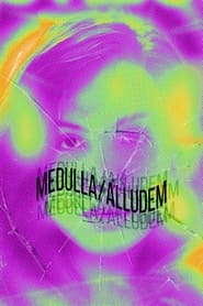 Medulla/alludeM
