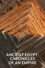 Ancient Egypt: Chronicles of an Empire
