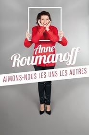 Poster Anne Roumanoff : Aimons-nous les uns les autres