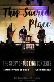 Poster for This Sacred Place: The Story of Old Lynn Concerts