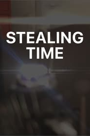 Stealing Time постер