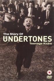 Poster The Story of the Undertones - Teenage Kicks