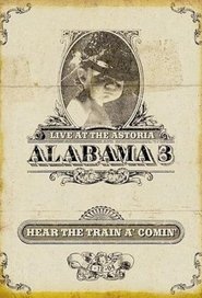 Poster Alabama 3: Hear the Train a' Comin' 2005