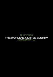 مشاهدة فيلم Billie Eilish: The World’s a Little Blurry 2021 مترجم أون لاين بجودة عالية