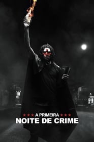 A Primeira Noite de Crime (2018)