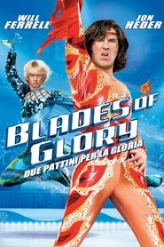 watch Blades of glory - Due pattini per la gloria now