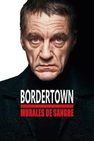 Bordertown: Murales de Sangre Película Completa HD 720p [MEGA] [LATINO] 2021