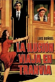 Illusion Travels by Streetcar (1954)