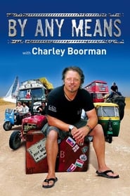 Série Charley Boorman: Ireland to Sydney by Any Means en streaming