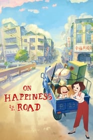 On Happiness Road 2018 English SUB/DUB Online