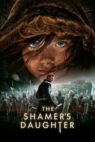 The Shamer’s Daughter (2015) สาวน้อยพลังเวทย์ กับดินแดนมังกรไฟ