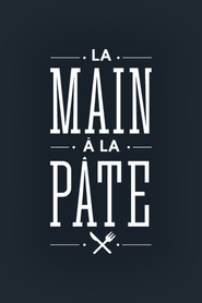 La main &agrave; la p&acirc;te (2017)