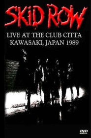 Skid Row - Live at the Club Citta Kawasaki 1989