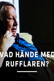 Poster Vad hände med rufflaren? 2004