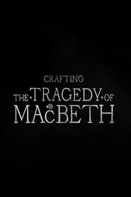 Poster Crafting the Tragedy of Macbeth