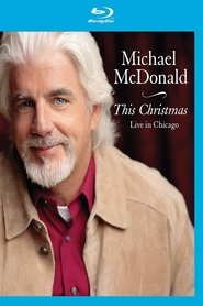 Poster Michael McDonald - This Christmas (Live in Chicago) 2009
