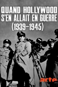 Quand Hollywood s'en allait en guerre (1939-1945) movie poster