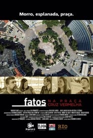 مشاهدة فيلم Fatos na Praça Cruz Vermelha 2022 مترجم أون لاين بجودة عالية