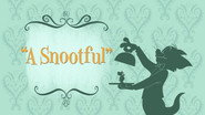 A Snootful