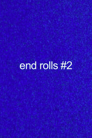 End Rolls #2