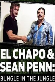 Poster El Chapo & Sean Penn: Bungle in the Jungle 2016