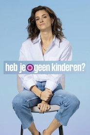 Heb je geen kinderen? (2025)