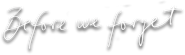 Before We Forget Logo