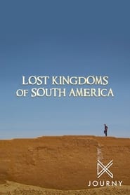 Lost Kingdoms of South America постер