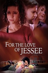 For the Love of Jessee (2020) 