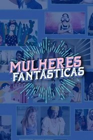 Mulheres Fantasticas (2019)