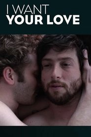 Poster I Want Your Love 2012