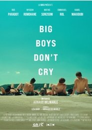 مشاهدة فيلم Big Boys Don’t Cry 2025 مترجم بجودة عالية