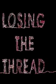 Losing the Thread