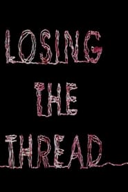 Poster Losing the Thread 2015