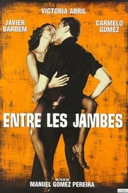 Regarder Entre les jambes en streaming – FILMVF