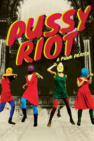 Poster Pussy Riot: A Punk Prayer 2013