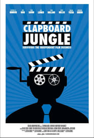 Clapboard Jungle: Surviving the Independent Film Business постер