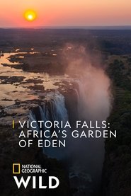 Victoria Falls: Africa’s Garden of Eden (2021) online ελληνικοί υπότιτλοι