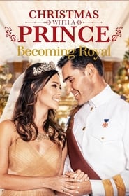 Christmas with a Prince: Becoming Royal постер