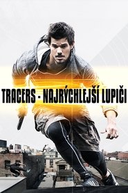 Tracers: Najrýchlejší lupiči 2015 Tracers: Najrýchlejší lupiči 2015
