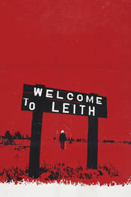 فيلم Welcome to Leith 2015 مترجم اونلاين