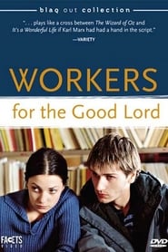 Workers for the Good Lord - Azwaad Movie Database