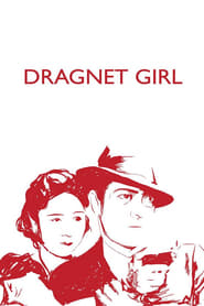 SeE Dragnet Girl film på nettet