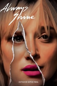 Voir Always Shine en streaming vf gratuit sur streamizseries.net site special Films streaming