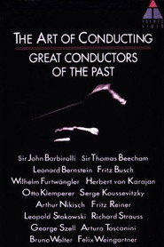 The Art of Conducting: Great Conductors of the Past (1993)